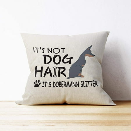 Dog Lover Gifts Doberman Mom Gifts It's Not Dog Hair It's Doberman Glitter Throw Pillow Case 18 x 18 Inch Doberman Decorative Linen Cushion Cover for Sofa Couch Bed Doberman Lover Gifts Dog Lover Gifts Doberman Mom Gifts It's Not Dog Hair It's Doberman Glitter Throw Pillow Case 18 x 18 Inch Doberman Decorative Linen Cushion Cover for Sofa Couch Bed Doberman Lover Gifts